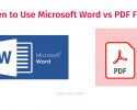 When to Use Microsoft Word vs PDF Files